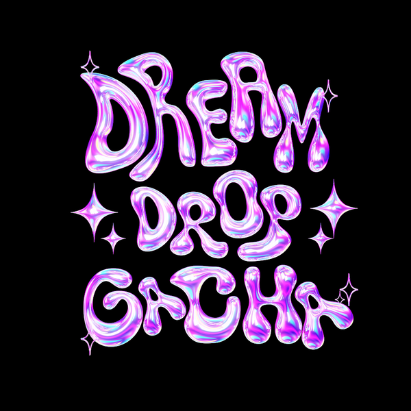 Dream Drop Gacha